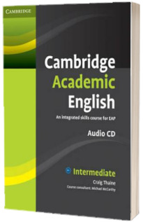 Cambridge Academic English B1+ Intermediate Class Audio CD. An Integrated Skills Course for EAP