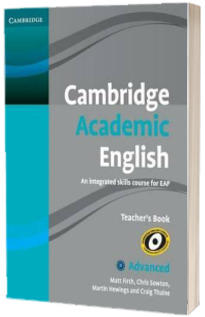 Cambridge Academic English C1 Advanced Teachers Book. An Integrated Skills Course for EAP