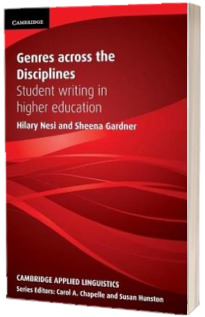 Cambridge Applied Linguistics: Genres across the Disciplines. Student Writing in Higher Education