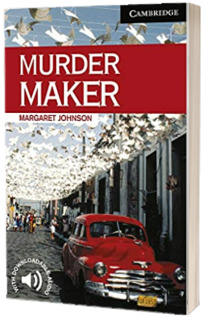 Cambridge English Readers: Murder Maker Level 6