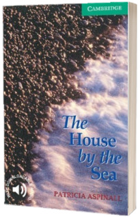 Cambridge English Readers: The House by the Sea Level 3