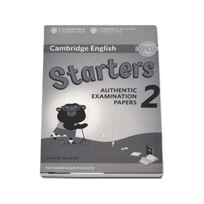 Cambridge English Young Learners 2 for Revised Exam from 2018 Starters. Answer Booklet - Authentic Examination Papers