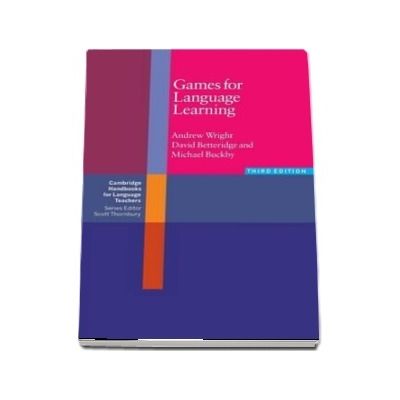 Cambridge Handbooks for Language Teachers: Games for Language Learning