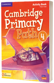 Cambridge Primary Path Level 4. Activity Book with Practice Extra