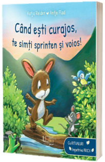 Cand esti curajos, te simti sprinten si voios!