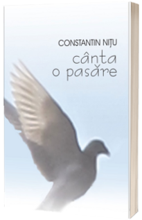 Canta o pasare - Constantin Nitu