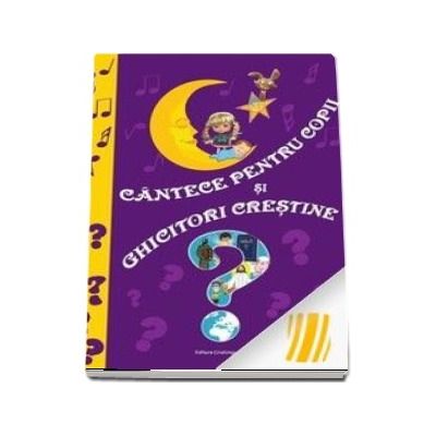 Cantece pentru copii si ghicitori crestine