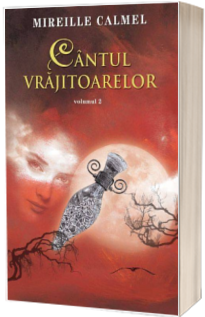 Cantul vrajitoarelor volumul II