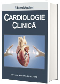 Cardiologie Clinica - Sub redactia lui Eduard Apetrei