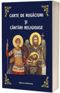 Carte de rugaciuni si cantari religioase