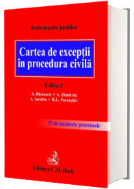 Cartea de exceptii in procedura civila. Editia 3