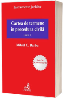 Cartea de termene in procedura civila. Editia 3 (Noul cod de procedura civila)