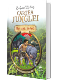 Cartea junglei. Mari clasici ilustrati