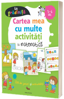 Cartea mea cu multe activitati la matematica