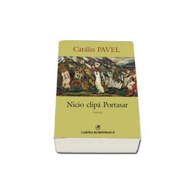 Nicio clipa Portasar - Catalin Pavel