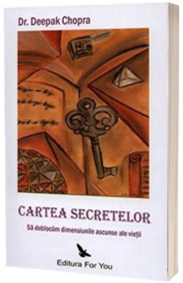 Cartea secretelor - Sa deblocam dimensiunile ascunse ale vietii