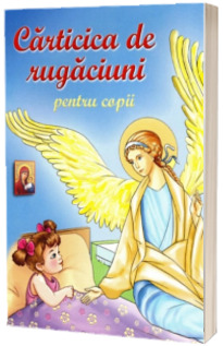 Carticica de rugaciuni pentru copii