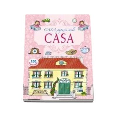 Casa. Casa papusii mele