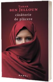 Casatorie de placere - Tahar ben Jelloun