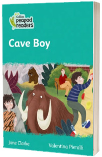 Cave Boy. Collins Peapod Readers. Level 3