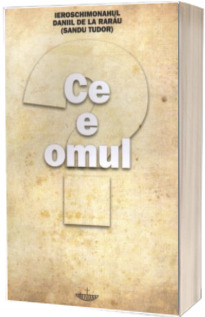 Ce e omul