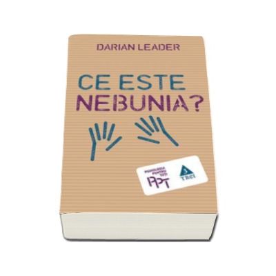 Ce este nebunia - Darian Leader