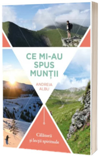 Ce mi-au spus muntii