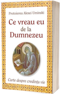 Ce vreau eu de la Dumnezeu