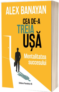 Cea de-a treia usa. Mentalitatea succesului