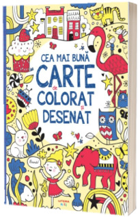 Cea mai buna carte de colorat si desenat