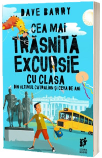 Cea mai trasnita excursie cu clasa din ultimul catralion si ceva de ani - Dave Barry