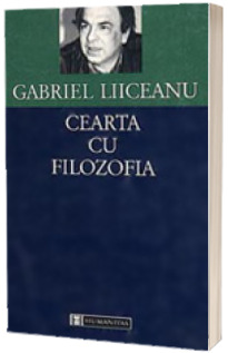 Cearta cu filozofia - Liiceanu Gabriel