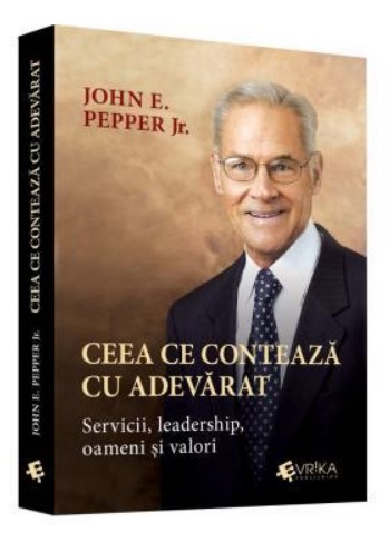 Ceea ce conteaza cu adevarat. Servicii, leadership, oameni si valori