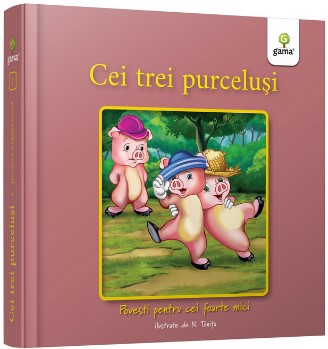 Cei trei purcelusi - Colectia Povesti pentru cei foarte mici