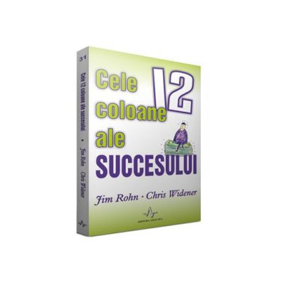 Cele 12 coloane ale succesului - Jim Rohn