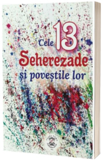 Cele 13 Seherezade si povestile lor