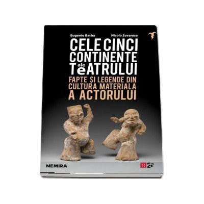 Cele cinci continente ale teatrului - Eugenio Barba