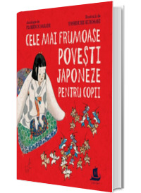 Cele mai frumoase povesti japoneze pentru copii de Antologie de Florence Sakade