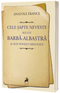 Cele sapte neveste ale lui Barba-Albastra si alte povesti minunate