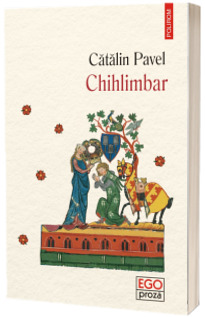 Chihlimbar - Catalin Pavel (Ego Proza)