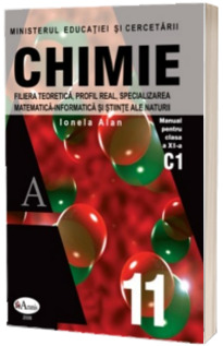 Chimie C1. Manual pentru clasa a XI-a (Ionela Alan)