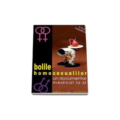 Bolile homosexualilor - un documentar medical la zi