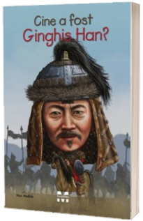 Cine a fost Ginghis Han? - Ilustratii de Andrew Thomson