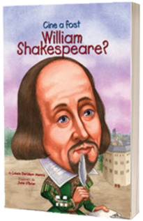 Cine a fost William Shakespeare? - Ilustratii de John O Brien