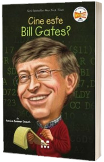 Cine este Bill Gates?