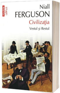 Civilizatia. Vestul si Restul (Top 10)