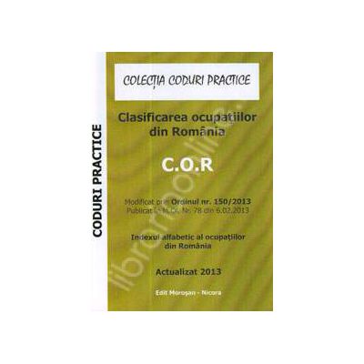 Clasificarea ocupatiilor din Romania - C.O.R, actualizat 2013