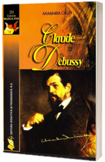 Claude Debussy (Anamaria Calin)