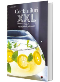 Cocktailuri XXL - Rasfatati-va prietenii