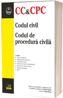 Codul civil. Codul de procedura civila. Editia a 9-a actualizata la 1 septembrie 2021